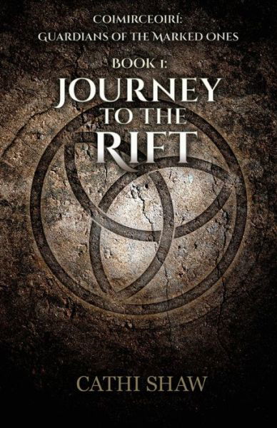 Cover for Cathi Shaw · Journey to the Rift - Coimirceoiri (Paperback Book) (2016)