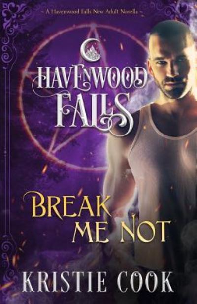 Cover for Havenwood Falls Collective · Break Me Not (Paperback Book) (2018)