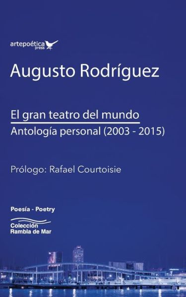 El gran teatro del mundo - Augusto Rodriguez - Libros - Artepoetica Press Inc - 9781940075877 - 5 de julio de 2020