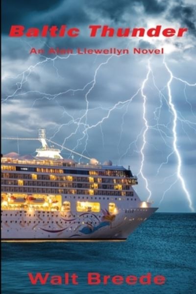 Baltic Thunder - Walt Breede - Books - Signalman Publishing - 9781940145877 - September 7, 2020