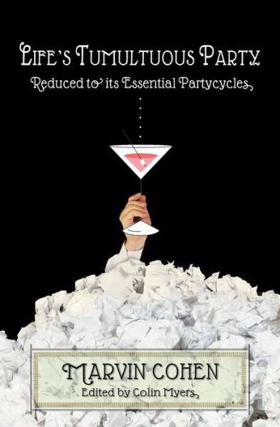 Cover for Marvin Cohen · Life's Tumultuous Party: Reduced to its Essential Partycycles (Paperback Book) (2020)