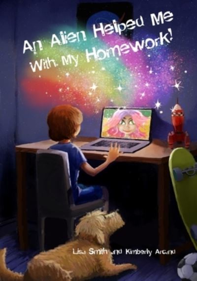 Cover for Kimberly Arcand · An Alien Helped Me with My Homework (Paperback Book) (2020)