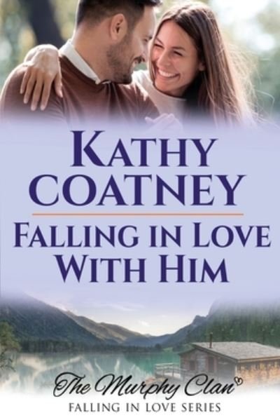 Cover for Kathy Coatney · Falling in Love With Him (Taschenbuch) (2021)