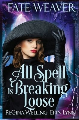 Cover for Regina Welling · All Spell is Breaking Loose (Large Print) (Paperback Book) (2017)
