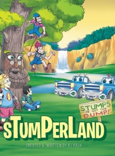 Stumperland - Kenneth Hauk - Books - KJ Hauk - 9781958122877 - June 22, 2022