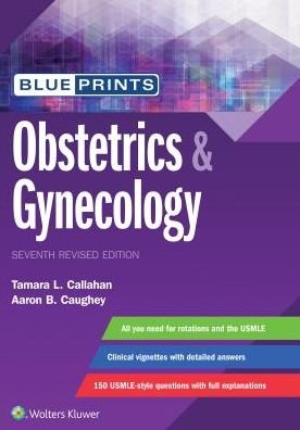 Cover for Callahan, Dr. Tamara, M.D. · Blueprints Obstetrics &amp; Gynecology - Blueprints (Taschenbuch) [Seventh, Revised Reprint edition] (2018)