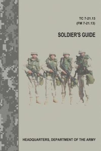 Cover for Department of the Army · Soldier's Guide (TC 7-21.13 / FM 7-21.13) (Taschenbuch) (2017)