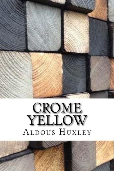 Crome Yellow - Aldous Huxley - Libros - Createspace Independent Publishing Platf - 9781975879877 - 2 de septiembre de 2017