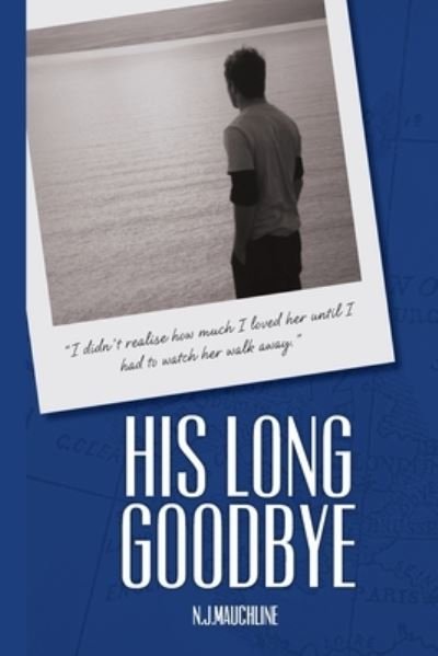 Cover for N J Mauchline · His Long Goodbye (Pocketbok) (2017)