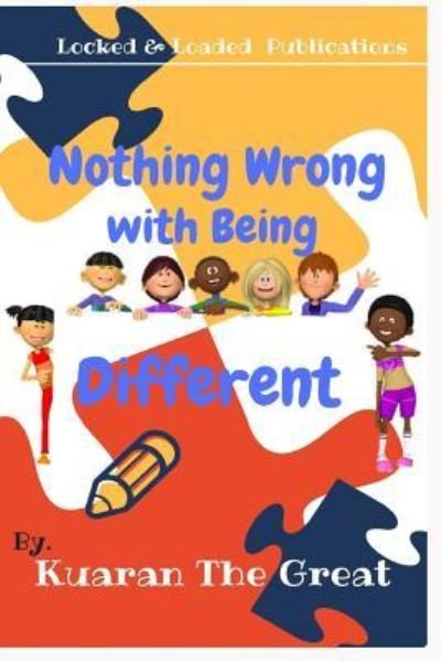Cover for Kuaran The Great · Nothing Wrong with Being Different (Paperback Book) (2017)