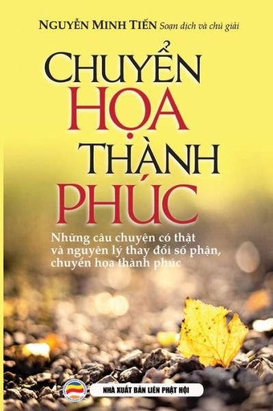 Cover for Nguy?n Minh Ti?n · Chuy?n h?a thanh phuc (Paperback Book) (2017)