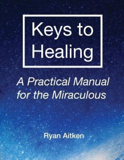 Cover for Ryan Aitken · Keys to Healing (Paperback Bog) (2018)