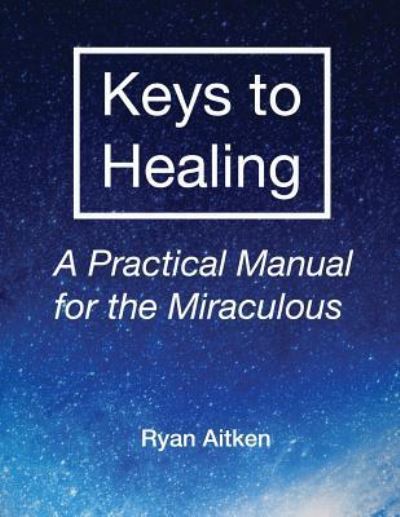 Cover for Ryan Aitken · Keys to Healing (Paperback Book) (2018)