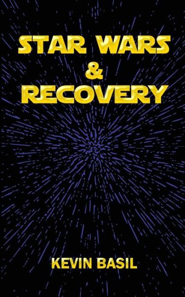 Cover for Kevin Basil · Star Wars &amp; Recovery (Paperback Book) (2018)