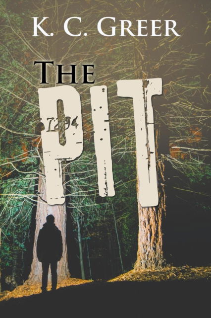 Cover for K C Greer · The Pit (Paperback Book) (2018)