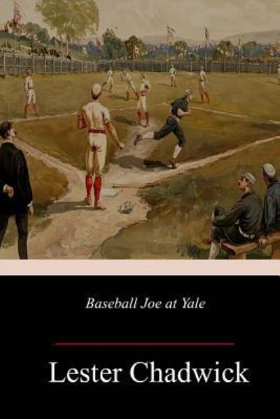 Cover for Lester Chadwick · Baseball Joe at Yale (Paperback Book) (2018)