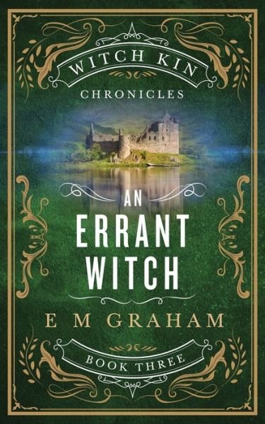 Cover for E M Graham · An Errant Witch (Witch Kin Chronicles #3) (Paperback Book) (2020)