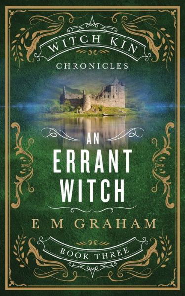 Cover for E M Graham · An Errant Witch (Witch Kin Chronicles #3) (Pocketbok) (2020)