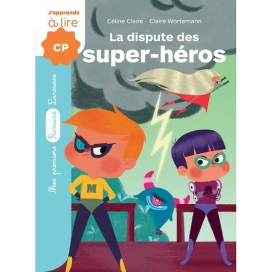 Cover for Celine Claire · La dispute des super-heros (J'apprends a lire CP) (Paperback Book) (2019)