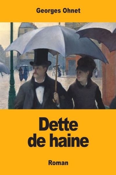 Cover for Georges Ohnet · Dette de haine (Taschenbuch) (2019)