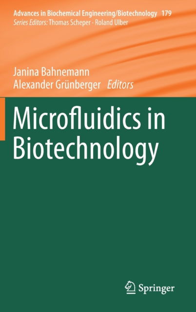 Cover for Microfluidics in Biotechnology - Advances in Biochemical Engineering / Biotechnology (Hardcover Book) [1st ed. 2022 edition] (2022)