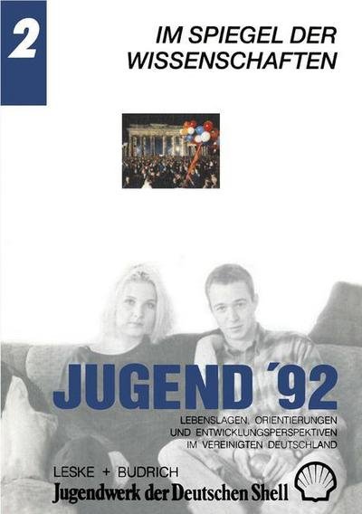 Cover for Jugendwerk Der Deutschen Shell · Jugend '92: Lebenslagen, Orientierungen Und Entwicklungsperspektiven Im Vereinigten Deutschland. Band 2: Im Spiegel Der Wissenschaften (Taschenbuch) [Softcover Reprint of the Original 1st 1992 edition] (2012)