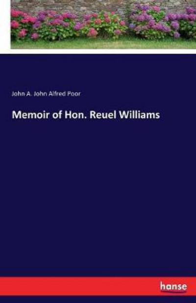 Memoir of Hon. Reuel Williams - Poor - Książki -  - 9783337093877 - 16 maja 2017