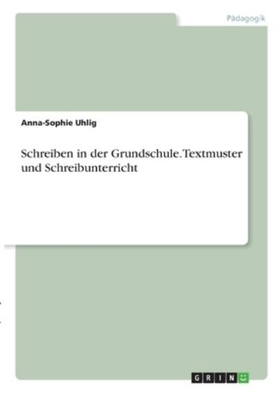 Cover for Uhlig · Schreiben in der Grundschule. Tex (N/A)
