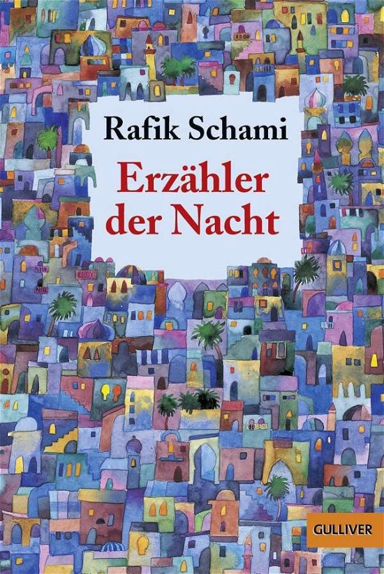 Cover for Rafik Schami · Gulliver.00987 Schami.Erzähler d.Nacht (Bok)