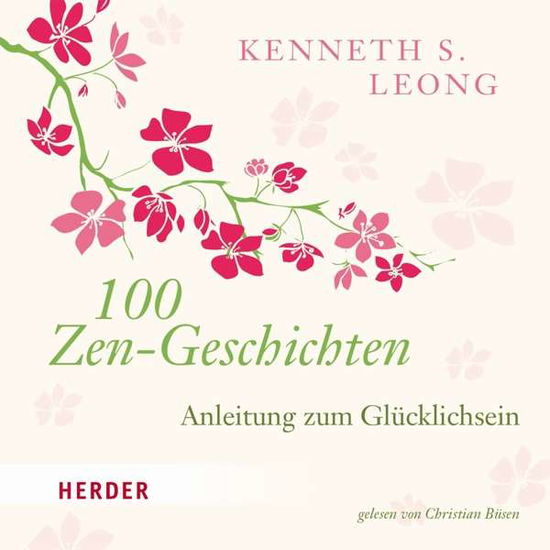 100 Zen-Geschichten - Leong - Bøger - HERDER - 9783451351877 - 16. juli 2018