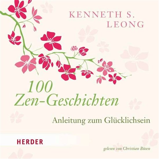 100 Zen-Geschichten - Leong - Books - HERDER - 9783451351877 - July 16, 2018
