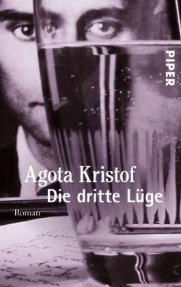 Piper.02287 Kristof.Dritte Lüge - Agota Kristof - Bøker -  - 9783492222877 - 