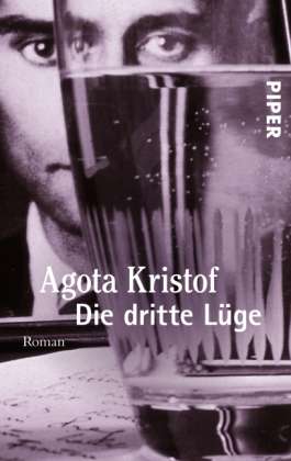 Piper.02287 Kristof.Dritte Lüge - Agota Kristof - Livros -  - 9783492222877 - 