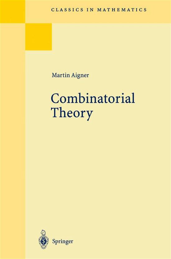 Cover for Martin Aigner · Combinatorial Theory - Classics in Mathematics (Taschenbuch) [Reprint of the 1st ed. Berlin Heidelberg New York edition] (1996)