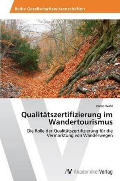 Cover for Wahl Immo · Qualitatszertifizierung Im Wandertourismus (Taschenbuch) (2012)