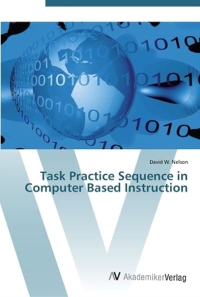 Task Practice Sequence in Comput - Nelson - Bøger -  - 9783639452877 - 17. august 2012