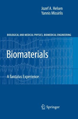 Cover for Jozef A. Helsen · Biomaterials: A Tantalus Experience - Biological and Medical Physics, Biomedical Engineering (Paperback Bog) [2010 edition] (2013)