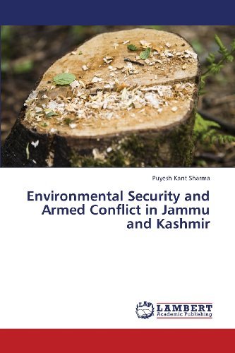 Cover for Puyesh Kant Sharma · Environmental Security and Armed Conflict in Jammu and Kashmir (Paperback Book) (2013)