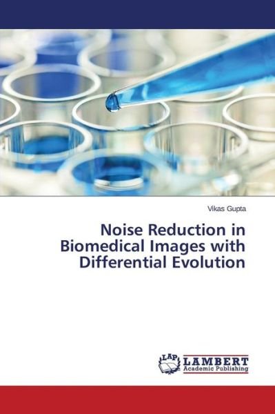 Cover for Gupta Vikas · Noise Reduction in Biomedical Images with Differential Evolution (Taschenbuch) (2015)