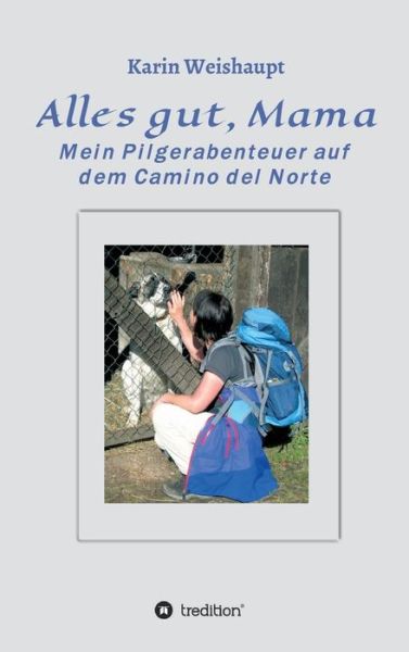 Cover for Karin Weishaupt · Alles Gut, Mama (Hardcover Book) (2015)