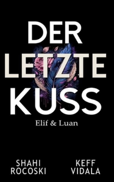 Cover for Shahi Rocoski · Der letzte Kuss (Book) (2023)