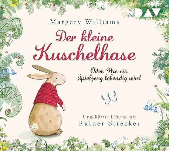 Der Kleine Kuschelhase-oder: Wie Ein Spielzeug L - Margery Williams - Musiikki - DER AUDIO VERLAG-GER - 9783742408877 - torstai 28. helmikuuta 2019