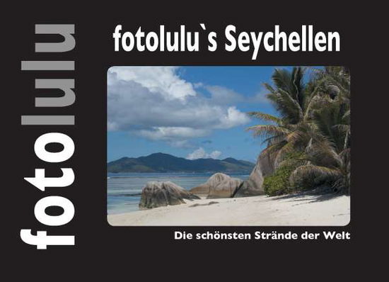 Cover for Fotolulu · Fotolulu's Seychellen (Book)