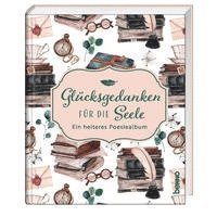 Cover for St. Benno Verlag GmbH · Glücksgedanken für die Seele (Gebundenes Buch) (2022)