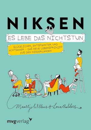 Niksen - Es lebe das Nichtstun - Maartje Willems - Books - MVG Moderne Vlgs. Ges. - 9783747403877 - September 20, 2021