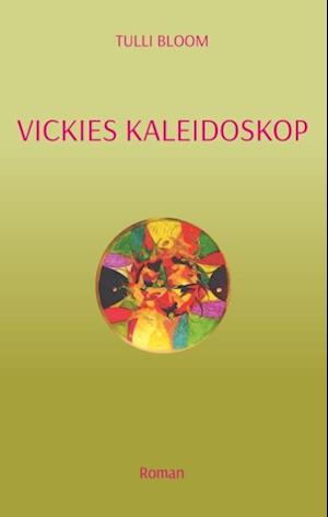 Cover for Bloom · Vickies Kaleidoskop (Book)