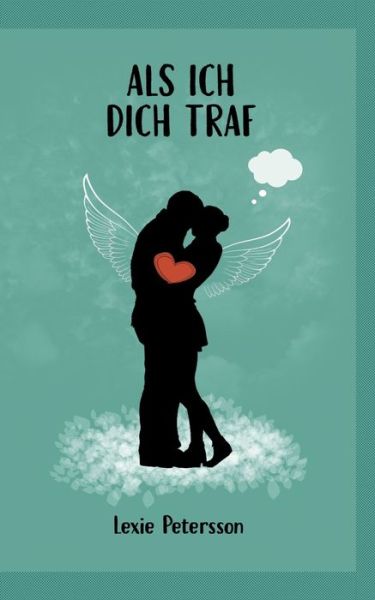 Cover for Petersson · Als ich dich traf (Book) (2019)