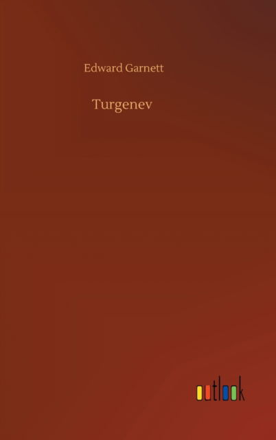 Cover for Edward Garnett · Turgenev (Hardcover Book) (2020)