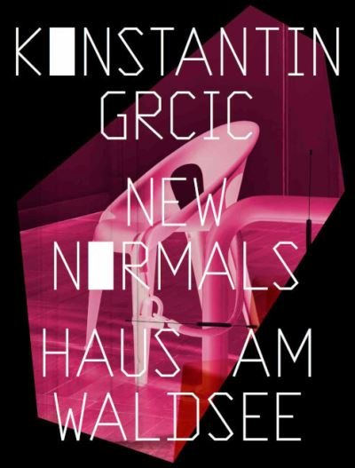 Konstantin Grcic: New Normals -  - Books - Verlag der Buchhandlung Walther Konig - 9783753301877 - August 1, 2022