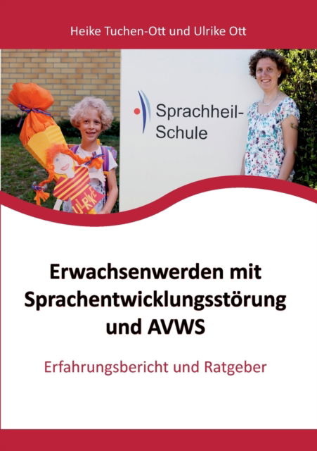 Cover for Heike Tuchen-Ott · Erwachsenwerden mit Sprachentwicklungsstoerung und AVWS (Paperback Book) (2021)